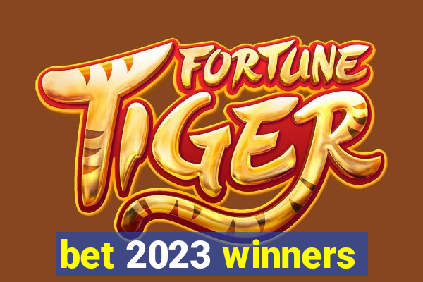 bet 2023 winners